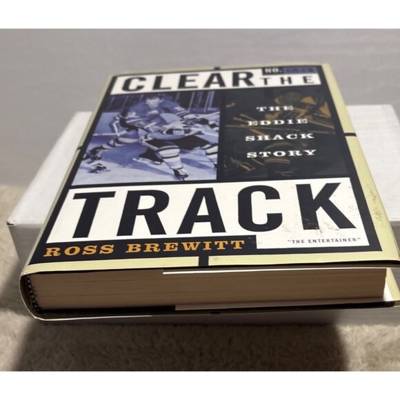 Clear The Track By Ross Brewitt Hardcover Biography Of Eddie Shack - Picture 13 of 13